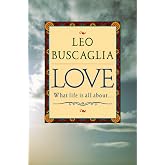 Love: What Life Is All About