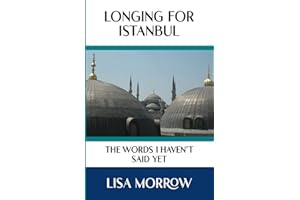 Longing for Istanbul: The Words I Haven't Said Yet