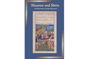 Khosrow and Shirin: A Persian Medieval Romance: An Aesthetic 2026 Edition of Original Handwritten Manuscript with Text, Minia