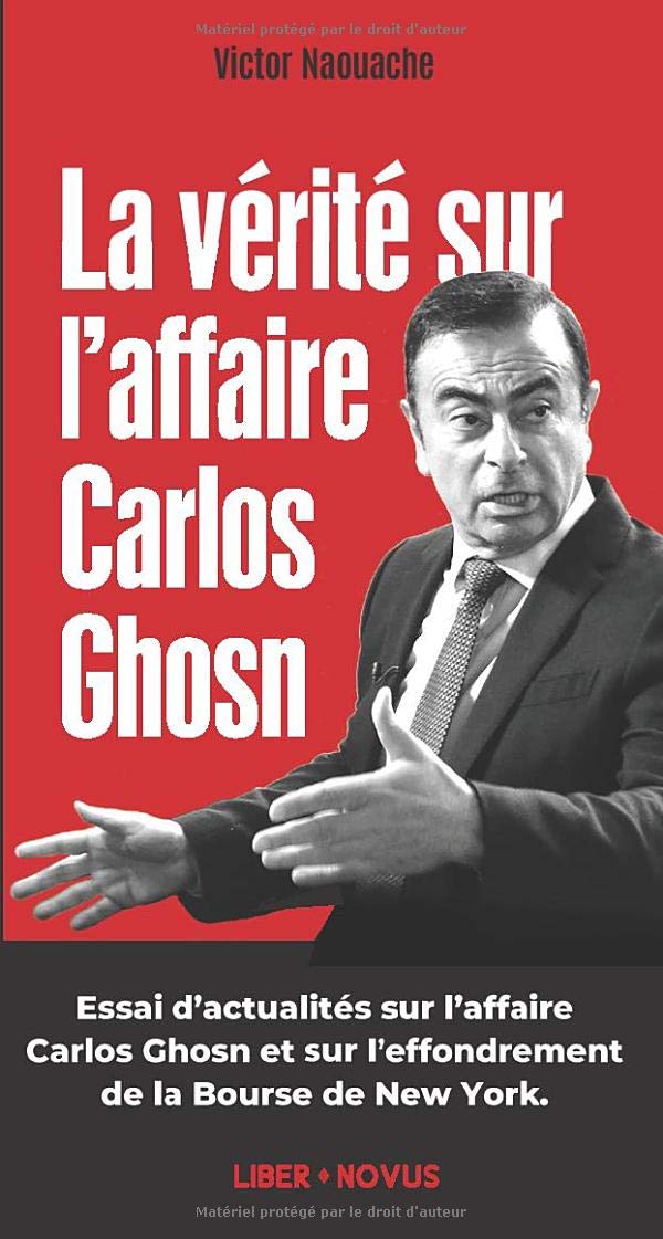 Amazon Fr La Verite Sur L Affaire Carlos Ghosn Naouache Victor Livres