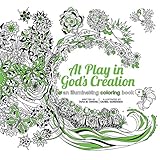 At Play in God's Creation: An Illuminating Coloring Book by 