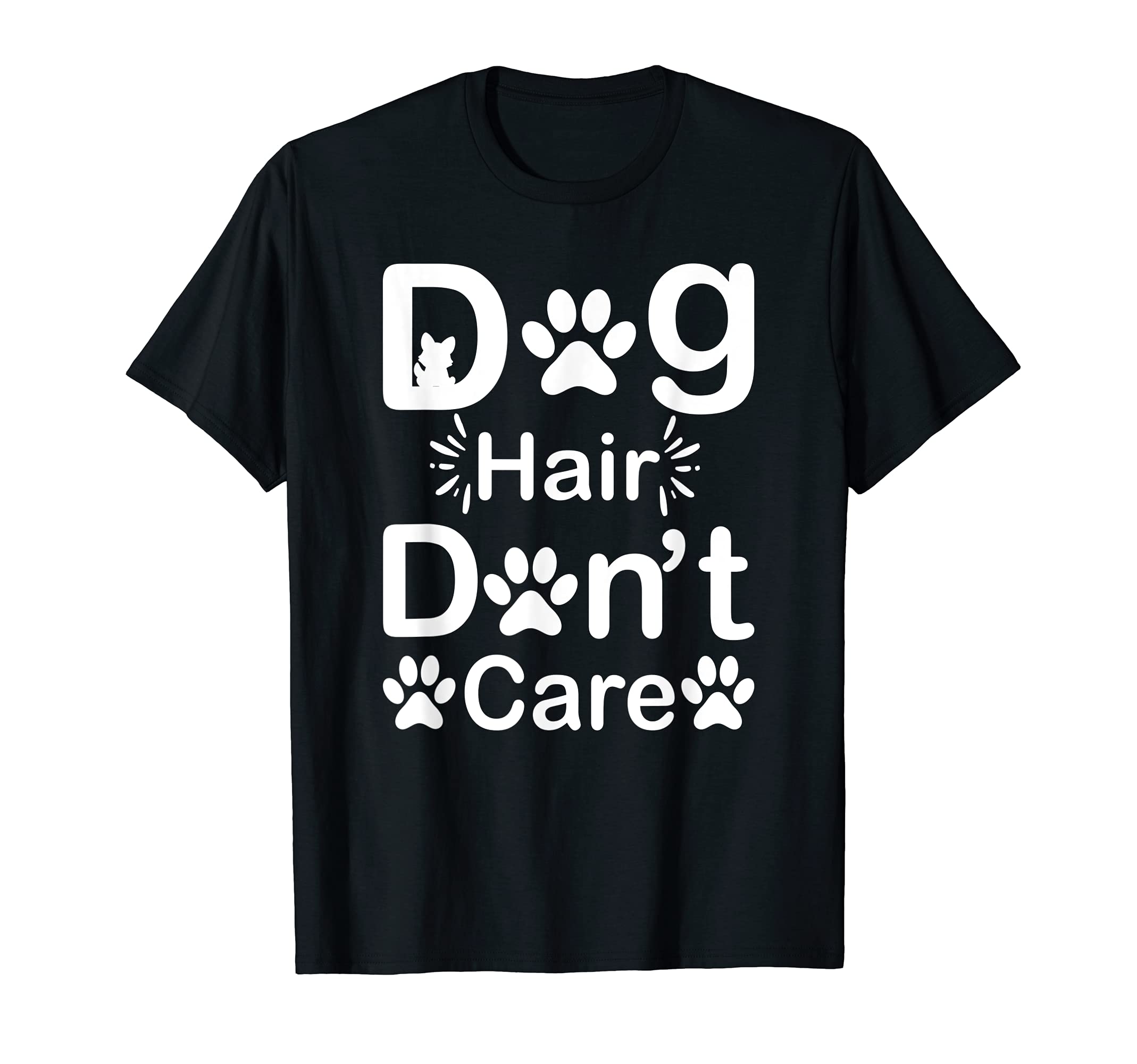 Dog Hair I Don't Care - Funny Cuddler Dog Groomer Grooming T-Shirt