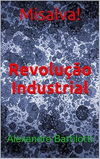Livro Misalva! Revolução Industrial
