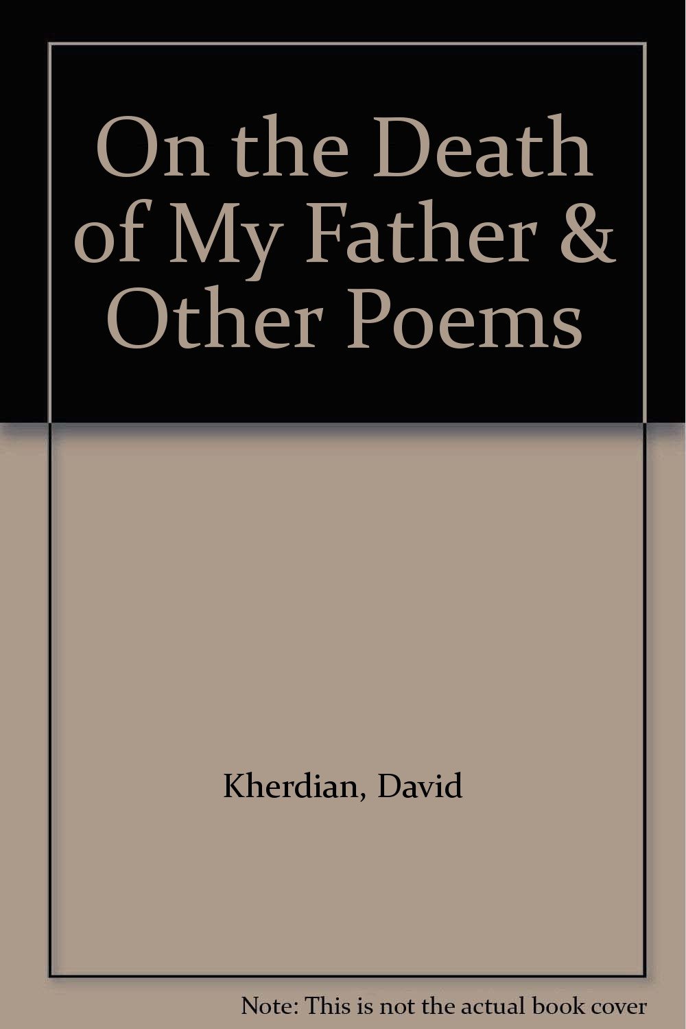 On The Death Of My Father And Other Poems Kherdian David Amazon Com Books