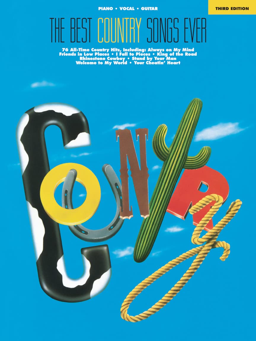 The Best Country Songs Ever - Third Edition: Piano, Vocal, Guitar (Best Ever)