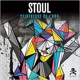 Stoul: Peintresse de l'oru, by Benoît Maître Stoul: Peintresse de l'oru, by Benoît Maître
