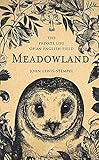 Meadowland: the private life of an English field by John Lewis-Stempel (2014-05-22) by John Lewis-Stempel