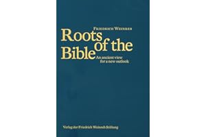 Roots of the Bible: An ancient view for a new outlook