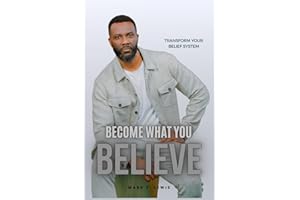 Become What You Believe