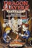 Hail! Hail! Camp Dragononka! (Dragon Slayers' Academy (Pb))