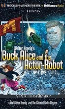 Walter Koenig's Buck Alice and the Actor-Robot