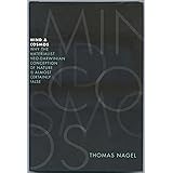 Mind & Cosmos: Why the Materialist Neo-Darwinian Conception of Nature is Almost Certainly False