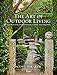 The Art of Outdoor Living: Gardens for Entertaining Family and Friends by Scott Shrader, Lisa Romerein