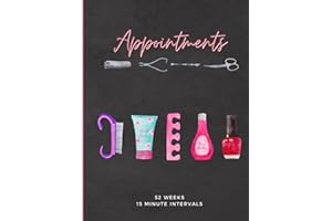 Nail Salon Appointment Book: Daily 15 Minute Schedules, Yearly Overviews and Client Contact Pages