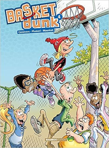 Basket Dunk Tome 04 Amazon Fr Cazenove Christophe Plumeri Arnaud Mauricet Livres