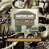 Canyon Cafe, Sam's Cafe & Desert Fire: Bringing the Southwest Experience Home by The Exline Agency