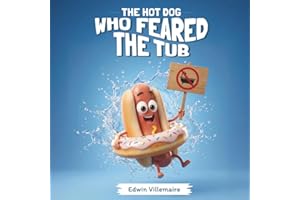 The Hot Dog Who Feared the Tub