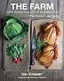 The Farm: Rustic Recipes for a Year of Incredible Food