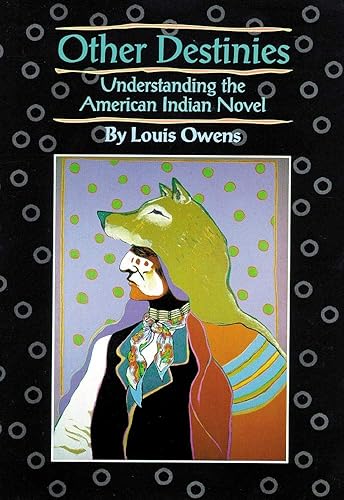 Download Other Destinies: Understanding the American Indian Novel PDF