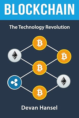 Download Blockchain: The Technology Revolution behind Bitcoin and Cryptocurrency PDF