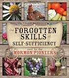 The Forgotten Skills of Self-Sufficiency Used by the Mormon Pioneers