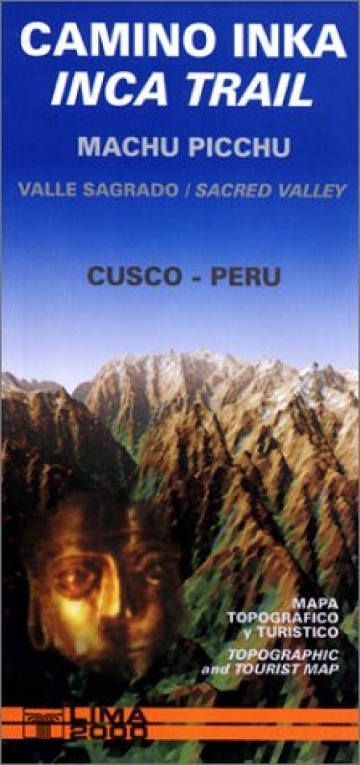 Inca Trail Cusco Machu Picchu Sacred Valley Map English And Spanish Edition Lima 2000 Lima 2000 Lima 2000 Lima 2000 9789972654589 Amazon Com Books
