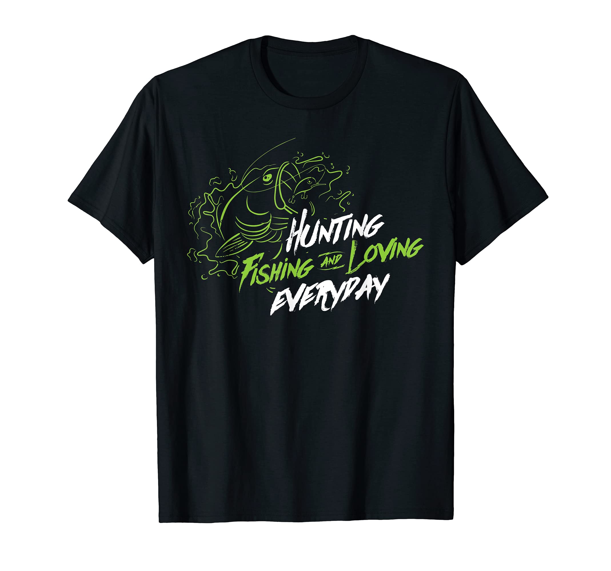 Hunting Fishing and Loving Everyday Large Mouth Bass T-Shirt
