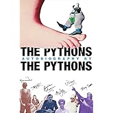 The Pythons' Autobiography By The Pythons