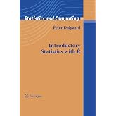 Introductory Statistics with R (Statistics and Computing)