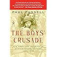 The Boys' Crusade: The American Infantry in Northwestern Europe, 1944-1945 (Modern Library Chronicles)