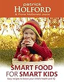 Image de Smart Food for Smart Kids: Easy Recipes to Boost Your Child's Health and IQ