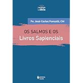 Os salmos e os Livros Sapienciais