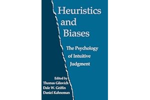 Heuristics and Biases: The Psychology of Intuitive Judgment