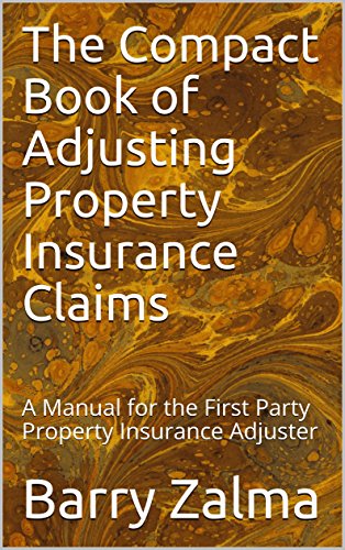 B.O.O.K The Compact Book of Adjusting Property Insurance Claims: A Manual for the First Party Property Insur<br />ZIP