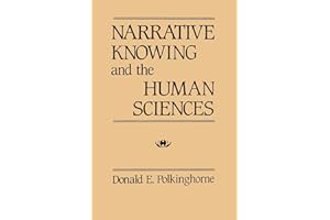 Narrative Knowing and the Human Sciences (Philosophy Social Sciences)