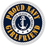 Proud Navy Girlfriend - US Armed Forces Millitary GF Bumper Sticker Decal 5x5 in