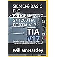 SIEMENS BASIC PLC PROGRAMMING S7 1200 TIA PORTAL V17: [Detailed Instructions] How Can I Learn PLC Programming Quickly and Easily at Home?