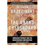The Grand Chessboard: American Primacy and Its Geostrategic Imperatives