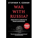 War With Russia?: From Putin & Ukraine to Trump & Russiagate