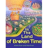 In The Land of Broken Time: The Incredible Journey