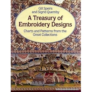 A Treasury of Embroidery Designs Charts and Patterns from the Great Collections