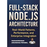 Full-Stack Node.js Architecture: Real-World Patterns, Performance, and Enterprise Integration