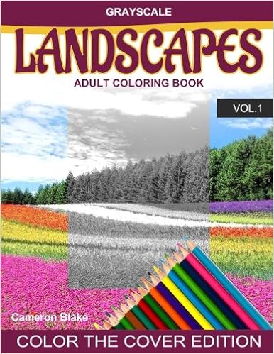 Download Amazon Com Grayscale Landscapes Adult Coloring Book Vol 1 Grayscale Coloring Books Landscape Coloring Book Color The Cover Seniors Beginners 9781537625867 Blake Cameron Color The Cover Coloring Books Books