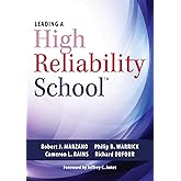 Leading a High Reliability School (Use Data-Driven Instruction and Collaborative Teaching Strategies to Boost Academic Achiev