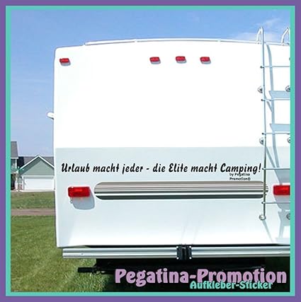 Hochwertige Wohnwagen / Wohnmobil Aufkleber „ Spruch 'Urlaub macht jeder - die Elite macht Camping' 100x10 cm „ von Pegatina 