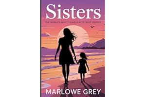 Sisters: The World's Most Complicated Best Friends
