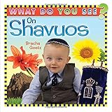 What Do You See on Shavuos?