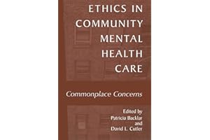 Ethics in Community Mental Health Care: Commonplace Concerns