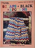 Scraps + black = Afghans: 9 designs (Leisure Arts leaflet #2913) by 