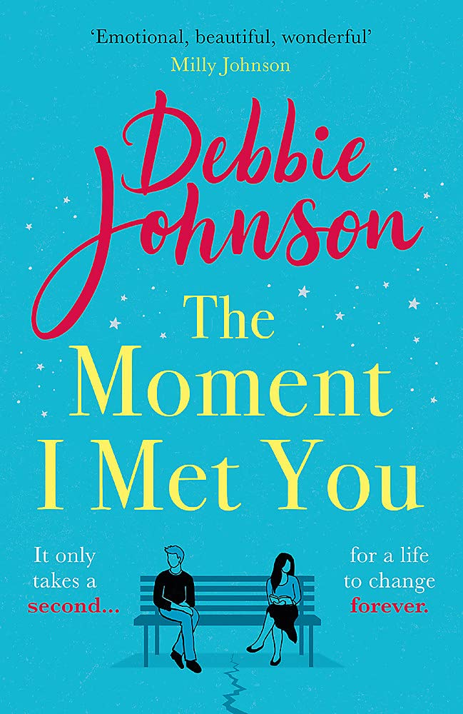 The Moment I Met You The Unmissable Romantic And Heartbreaking New Novel For 2021 From The Million Copy Bestselling Author Amazon Co Uk Johnson Debbie 9781409188032 Books